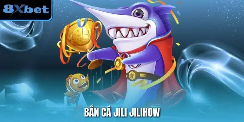 Bắn Cá Jili Jilihow – Chinh Phục Đại Dương, Rinh Thưởng Dễ Dàng – ins.za.com