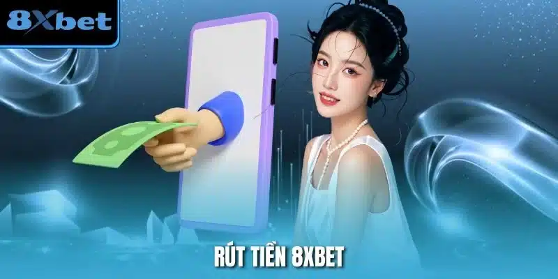 Rút Tiền 8xbet – Hướng Dẫn Chi Tiết, Nhanh Chóng Và Hiệu Quả – ins.za.com
