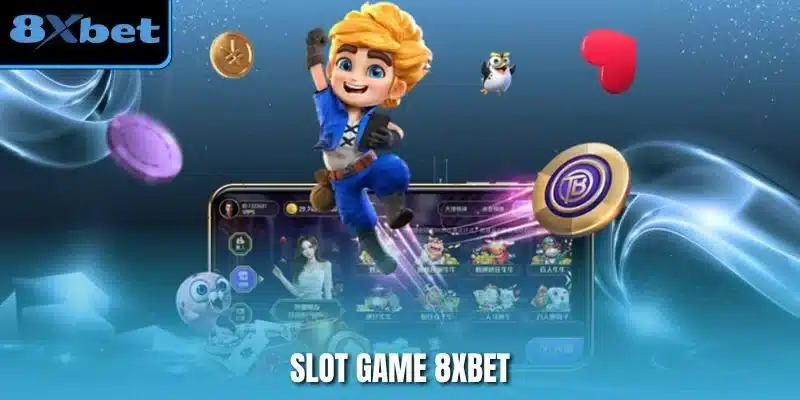 Slot game 8xbet – Giải Trí Đỉnh Cao, Trúng Lớn Không Ngờ – ins.za.com